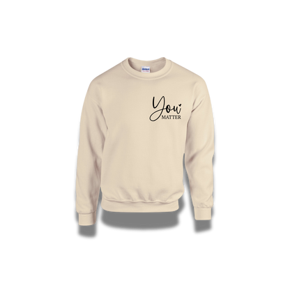 You Matter- Positive Messages Matter Crewneck